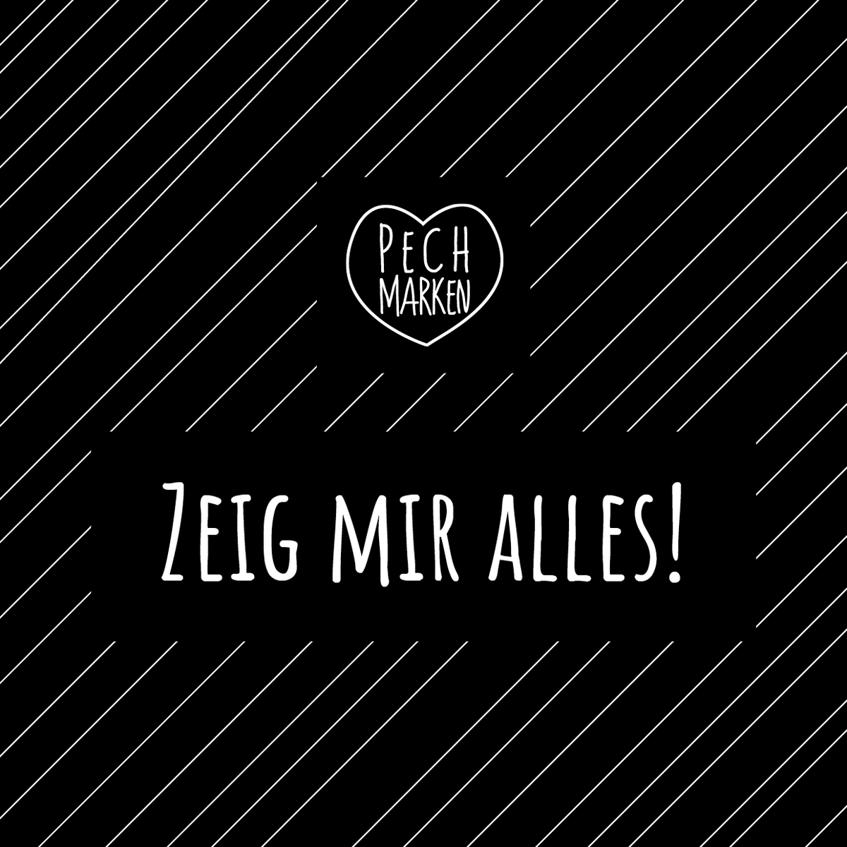 Zeig mir alles!